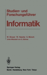 Studien- und Forschungsf&uuml;hrer Informatik - Wilfried Brauer, Wolfhart Haacke, Siegfried M&uuml;nch