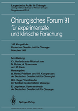 Chirurgisches Forum &rsquo;91 f&uuml;r experimentelle und klinische Forschung - 