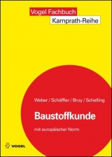 Baustoffkunde - Silvia Weber, Hermann Schäffler, Erhard Bruy, Günther Schelling