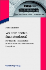 Vor dem dritten Staatsbankrott? - Marc Hansmann