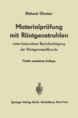 Materialpr&uuml;fung mit R&ouml;ntgenstrahlen - Richard Glocker