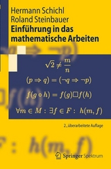Einführung in das mathematische Arbeiten - Schichl, Hermann; Steinbauer, Roland