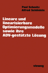Lineare und linearisierbare Optimierungsmodelle sowie ihre ADV-gestützte Lösung - Paul Schmitz