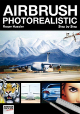 Airbrush Photorealistic Step by Step - Roger Hassler