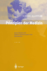 Prinzipien der Medizin - Rudolf Gross, Markus L&ouml;ffler