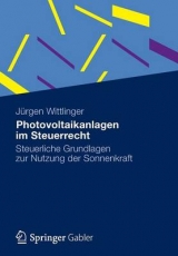 Photovoltaikanlagen im Steuerrecht - J&uuml;rgen K. Wittlinger