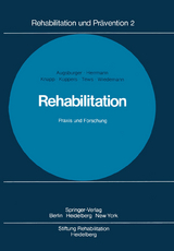 Rehabilitation Praxis und Forschung - W. Augsburger, W. Herrmann, F. Knapp, H.-J. K&uuml;ppers, H. P. Tews, E. Wiedemann