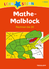 LERNSTERN Mathe-Malblock 1. Klasse. Rechnen bis 20 - Sabine Schwertf&uuml;hrer