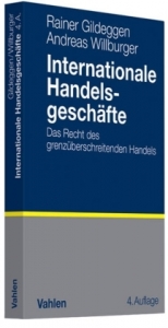 Internationale Handelsgesch&auml;fte - Rainer Gildeggen, Andreas Willburger