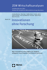 Innovationen ohne Forschung - Christian Rammer, Oliver Som, Steffen Kinkel, Christian K&ouml;hler, Torben Schubert, Franz Schwiebacher, Eva Kirner, Agnes Pesau, Martin Murmann