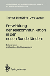Entwicklung der Telekommunikation in den neuen Bundesl&auml;ndern - Thomas Schn&ouml;ring, Uwe Szafran