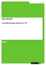 Grundlehrgang Windows XP -  Uwe Schmidt