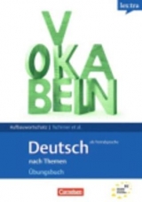Lextra - Deutsch als Fremdsprache - Grund- und Aufbauwortschatz nach Themen / B2 - &Uuml;bungsbuch Aufbauwortschatz - Nicole Mackus, Jupp M&ouml;hring, Fleur Pfeifer, Erwin Tschirner