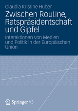 Zwischen Routine, Ratspr&auml;sidentschaft und Gipfel - Claudia Kristine Huber