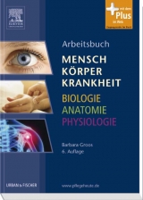 Arbeitsbuch zu Mensch K&ouml;rper Krankheit & Biologie Anatomie Physiologie - Barbara Groos