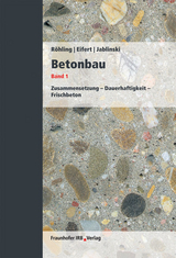 Betonbau. Band 1 - Stefan R&ouml;hling, Helmut Eifert, Manfred Jablinski