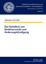 Das Verhaeltnis von Direktionsrecht und Aenderungskuendigung - Sebastian Schr&ouml;der