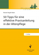 50 Tipps für die effektive Praxisanleitung in der Altenpflege - Rogall-Adam, Renate