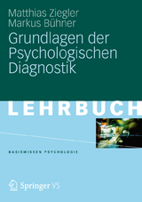 Grundlagen der Psychologischen Diagnostik - Matthias Ziegler, Markus Bühner