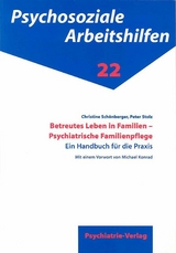 Betreutes Leben in Familien - Psychiatrische Familienpflege - Peter Stolz, Christine Sch&ouml;nberger