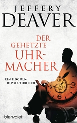 Der gehetzte Uhrmacher - Jeffery Deaver