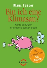 Bin ich eine Klimasau? - Klaus F&uuml;sser