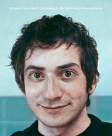 Schweizer Kunst im 21. Jahrhundert &ndash; Die Sammlung Nationale Suisse