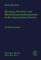 Bindung, Struktur und Reaktionsmechanismen in der organischen Chemie - Ivan Ernest