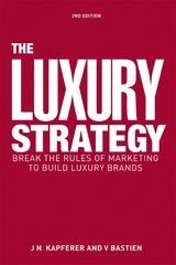 The Luxury Strategy - Kapferer, Jean-Noël; Bastien, Vincent