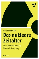 Das nukleare Zeitalter - Dirk Eidemüller