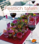 Festlich tafeln - Karen Meier-Ebert, Susanne Mansfeld