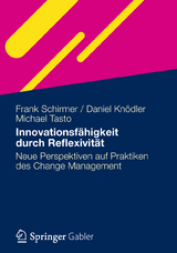 Innovationsf&auml;higkeit durch Reflexivit&auml;t - Frank Schirmer, Daniel Kn&ouml;dler, Michael Tasto