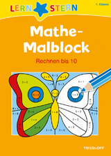 LERNSTERN Mathe-Malblock 1. Klasse. Rechnen bis 10 - Sabine Schwertf&uuml;hrer