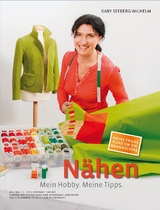 N&auml;hen - Mein Hobby. Meine Tipps. - Gaby Seeberg-Wilhelm