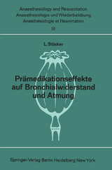 Pr&auml;medikationseffekte auf Bronchialwiderstand und Atmung - L. St&ouml;cker