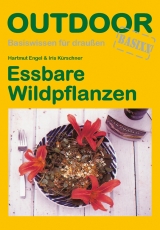 Essbare Wildpflanzen - Hartmut Engel, Iris K&uuml;rschner