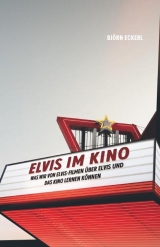Elvis im Kino - Bj&ouml;rn Eckerl