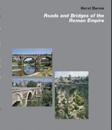 Roads and Bridges of the Roman Empire - Horst Barow
