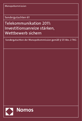Sondergutachten 61: Telekommunikation 2011: Investitionsanreize st&auml;rken, Wettbewerb sichern -  Monopolkommission