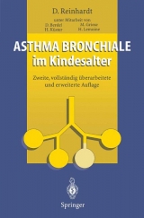 Asthma bronchiale im Kindesalter - Dietrich Reinhardt, D. Berdel, M. Griese, H. K&uuml;ster, H. Lemoine