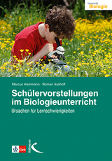 Sch&uuml;lervorstellungen im Biologieunterricht - Marcus Hammann, Roman Asshoff