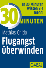 30 Minuten Flugangst &uuml;berwinden - Mathias Gnida