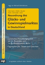 Neuordnung des Gl&uuml;cks- und Gewinnspielmarktes in Deutschland - Christoph Herrmann, Friedhelm Hufen, Siegfried Kauder, Susanne Koch, Hans-Peter Schneider, Dirk Uwer