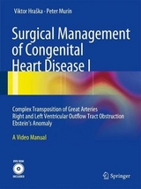 Surgical Management of Congenital Heart Disease I - Viktor Hraska, Peter Murin