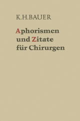 Aphorismen und Zitate f&uuml;r Chirurgen - Karl H. Bauer