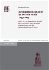 Zwangssterilisationen im Dritten Reich 1933-1945 - Frederic Ruckert