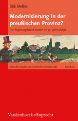 Modernisierung in der preu&szlig;ischen Provinz? - Dirk Mellies