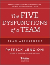 The Five Dysfunctions of a Team: Team Assessment - Lencioni, Patrick M.