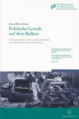 Politische Gewalt auf dem Balkan. - Anna-Maria Geto&scaron;