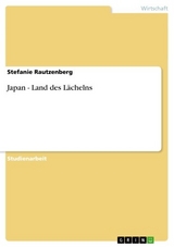 Japan - Land des Lächelns - Stefanie Rautzenberg